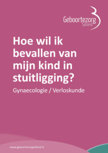 Stuitligging, hoe wil ik bevallen? – De Gynaecoloog